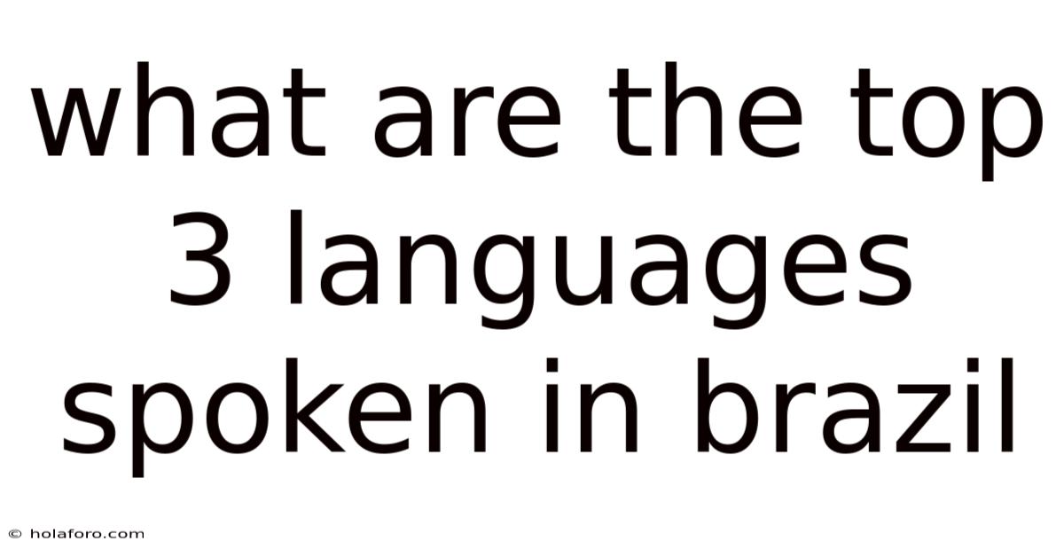 What Are The Top 3 Languages Spoken In Brazil