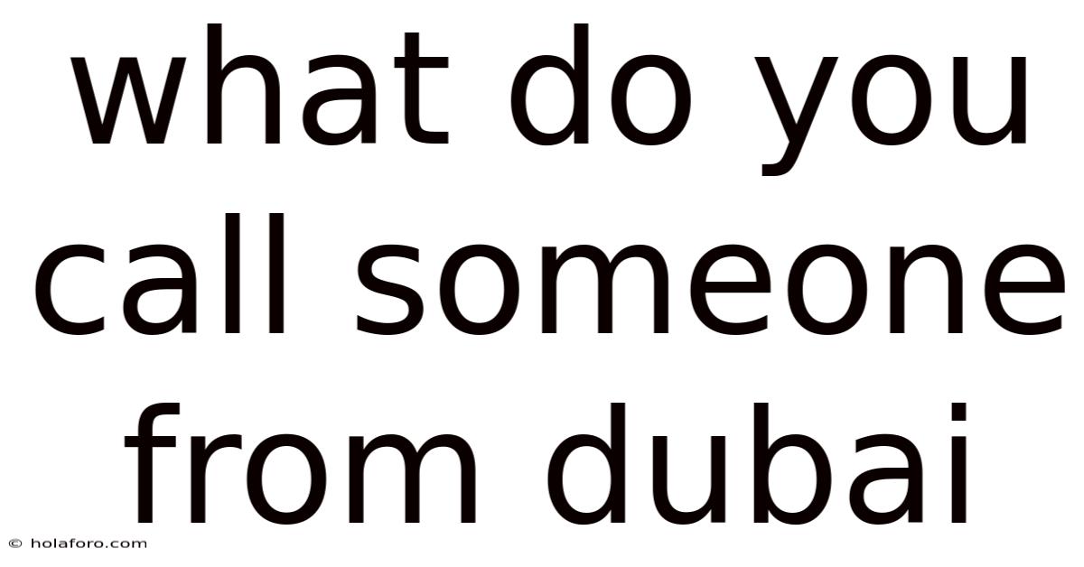 What Do You Call Someone From Dubai