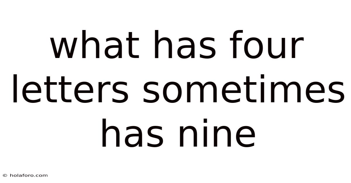 What Has Four Letters Sometimes Has Nine