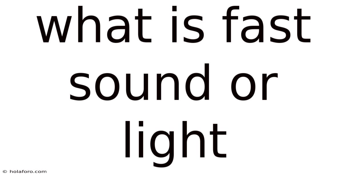 What Is Fast Sound Or Light