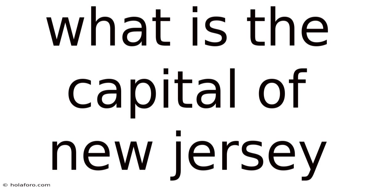 What Is The Capital Of New Jersey