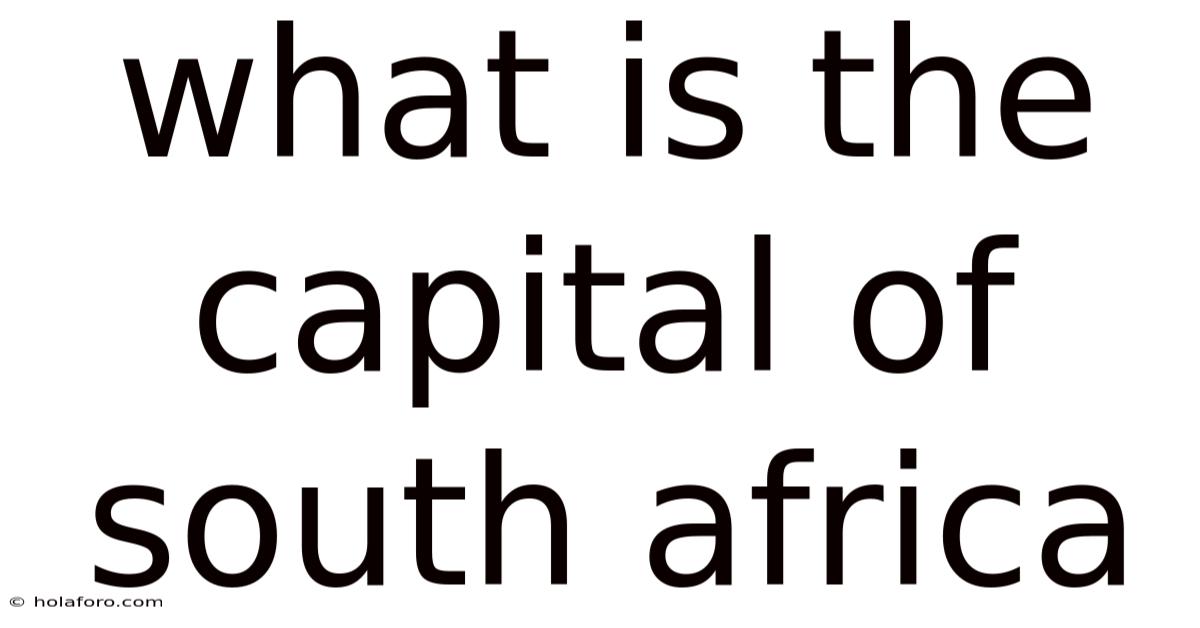 What Is The Capital Of South Africa