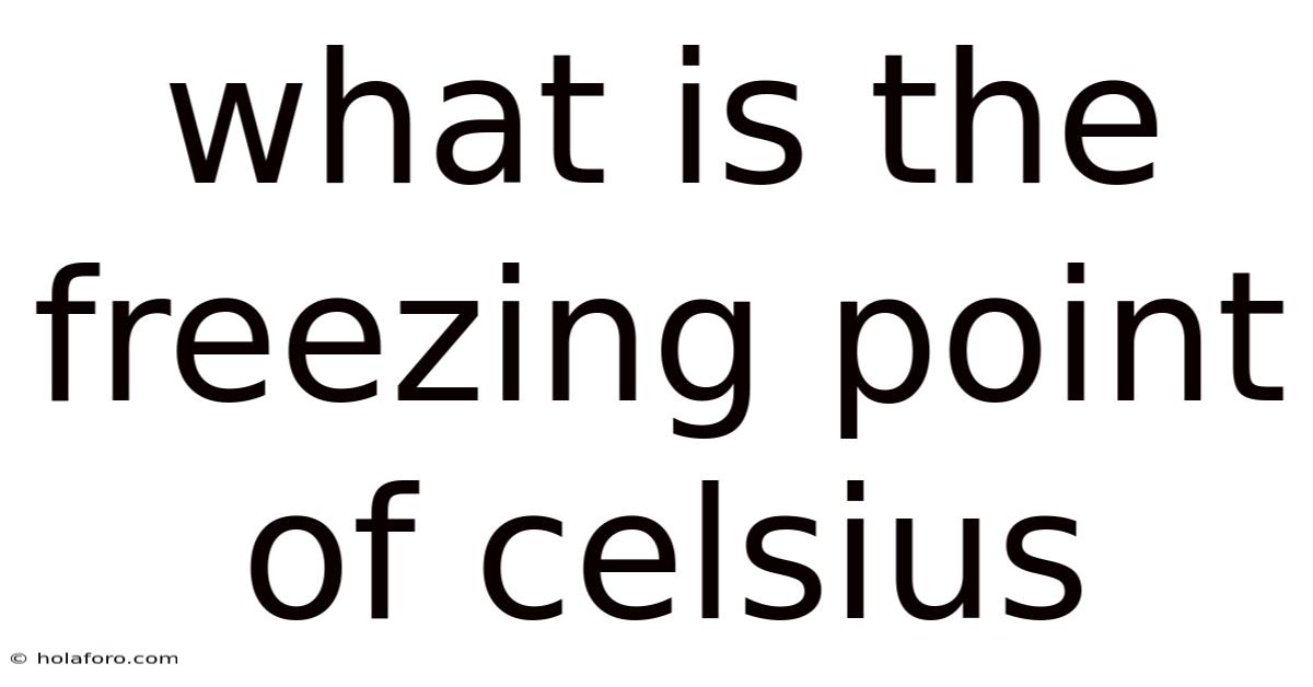 What Is The Freezing Point Of Celsius