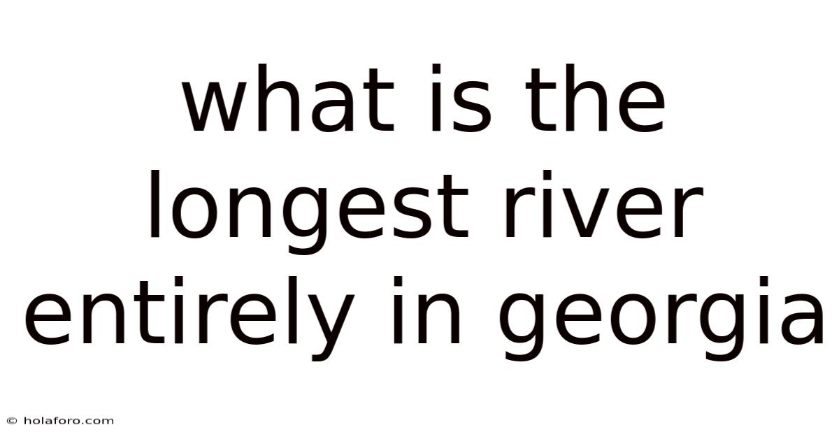 What Is The Longest River Entirely In Georgia