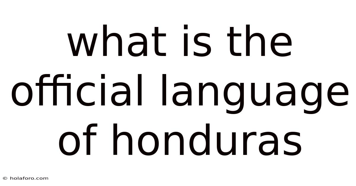 What Is The Official Language Of Honduras