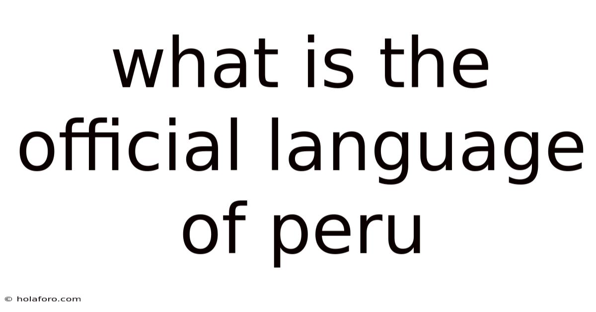 What Is The Official Language Of Peru