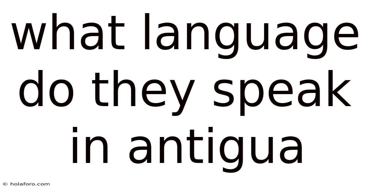 What Language Do They Speak In Antigua