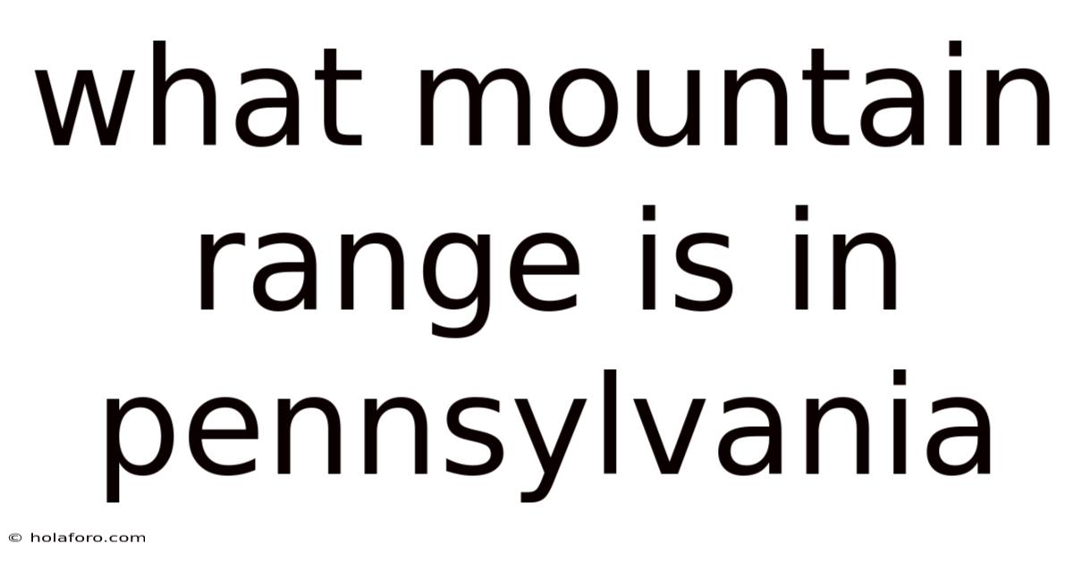 What Mountain Range Is In Pennsylvania