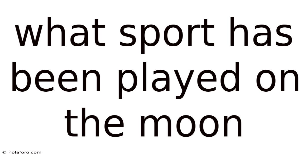 What Sport Has Been Played On The Moon