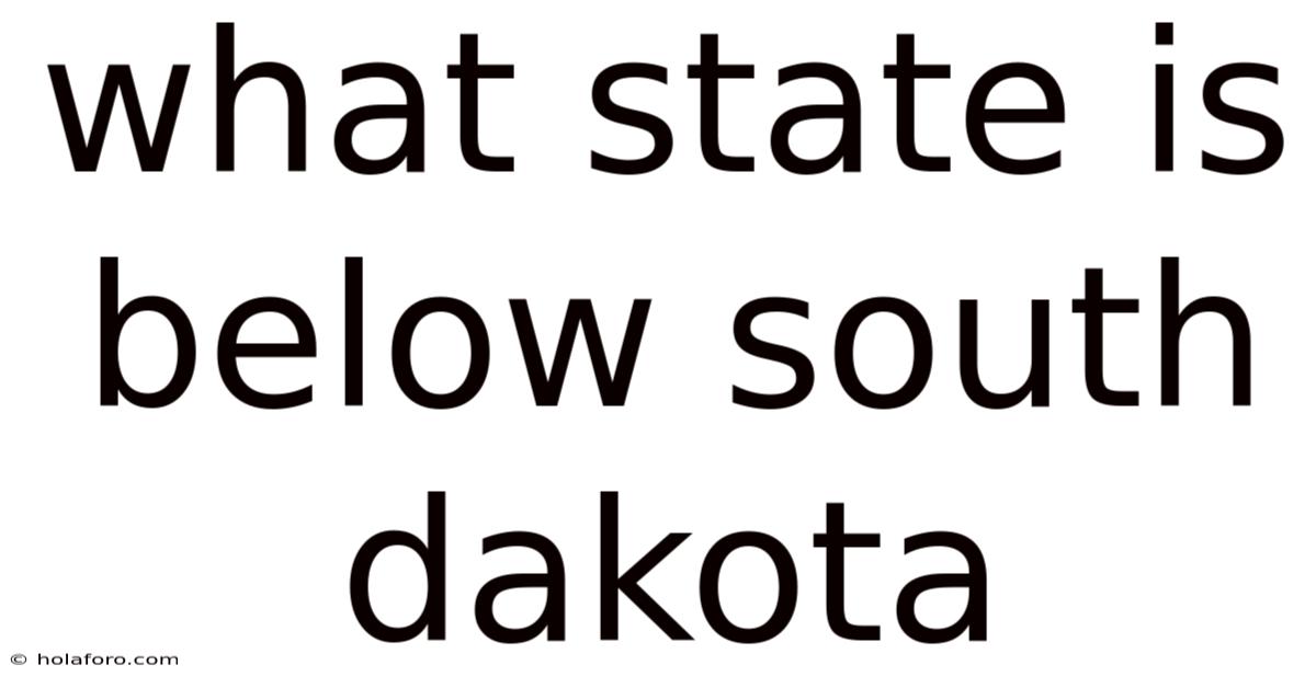 What State Is Below South Dakota