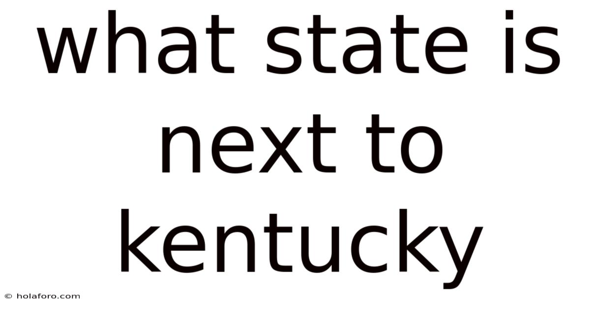 What State Is Next To Kentucky