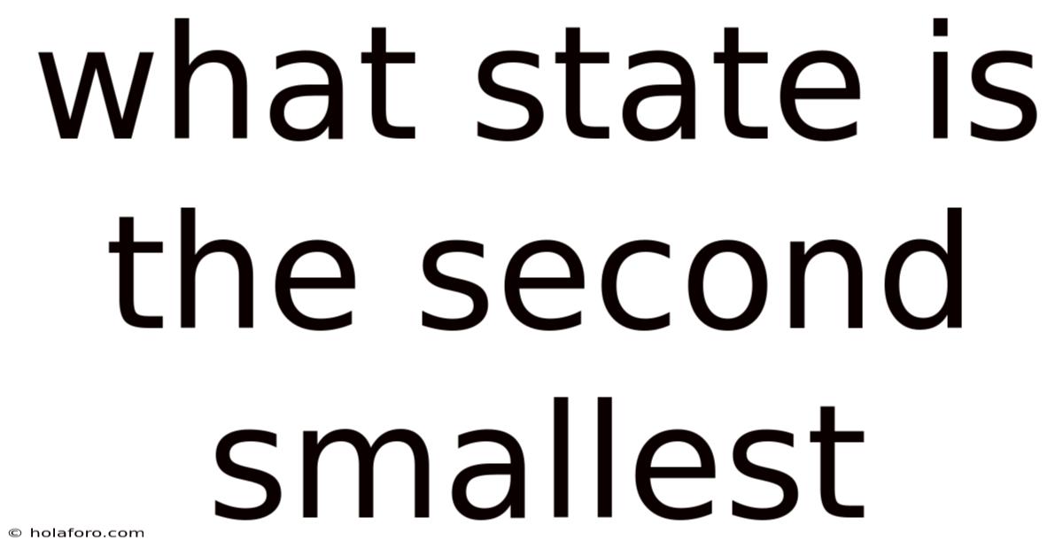 What State Is The Second Smallest