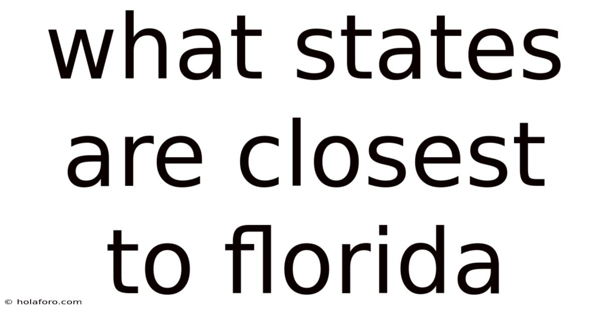 What States Are Closest To Florida
