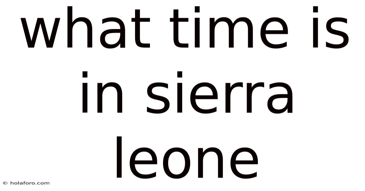 What Time Is In Sierra Leone