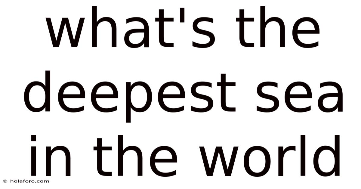 What's The Deepest Sea In The World