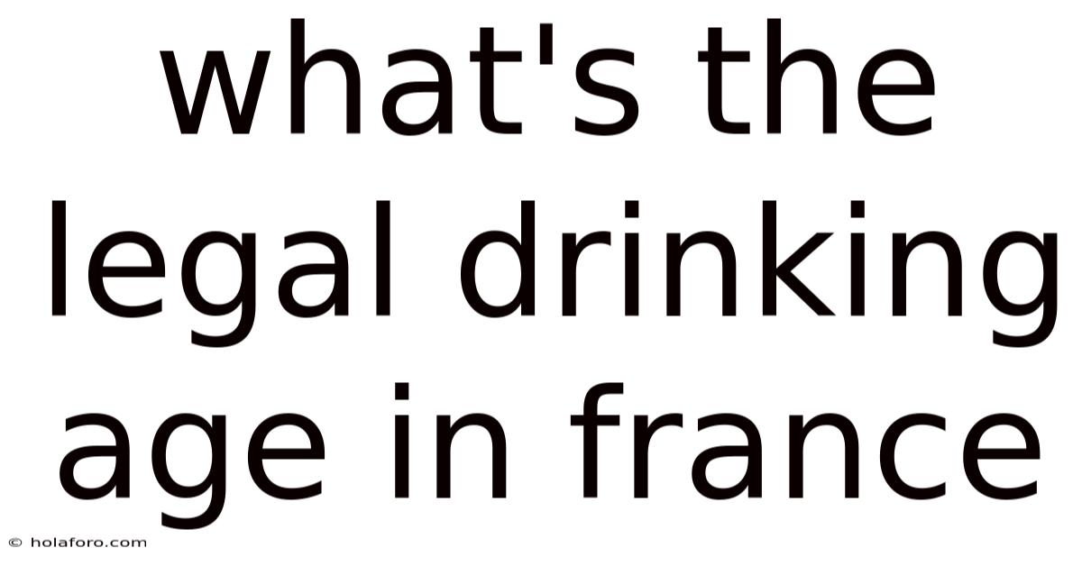 What's The Legal Drinking Age In France