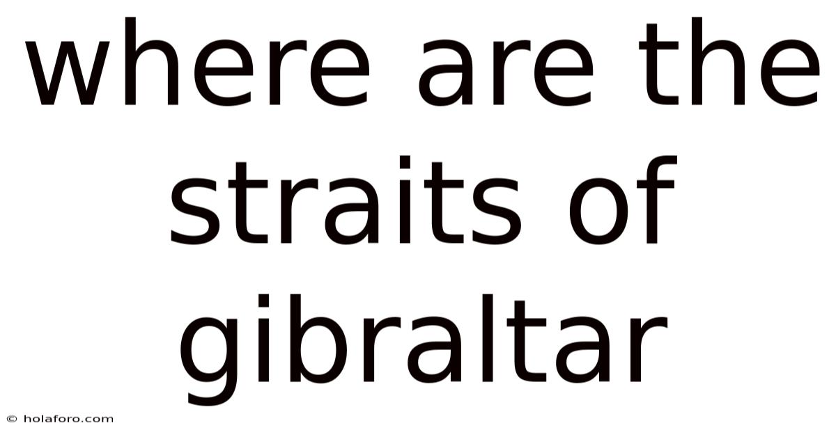 Where Are The Straits Of Gibraltar