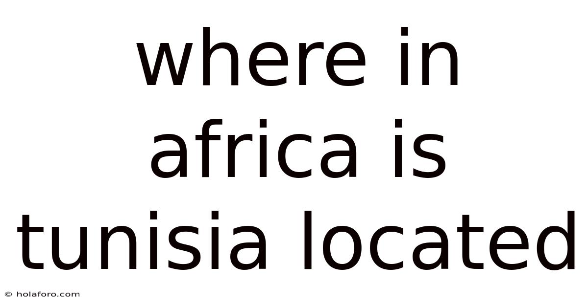 Where In Africa Is Tunisia Located