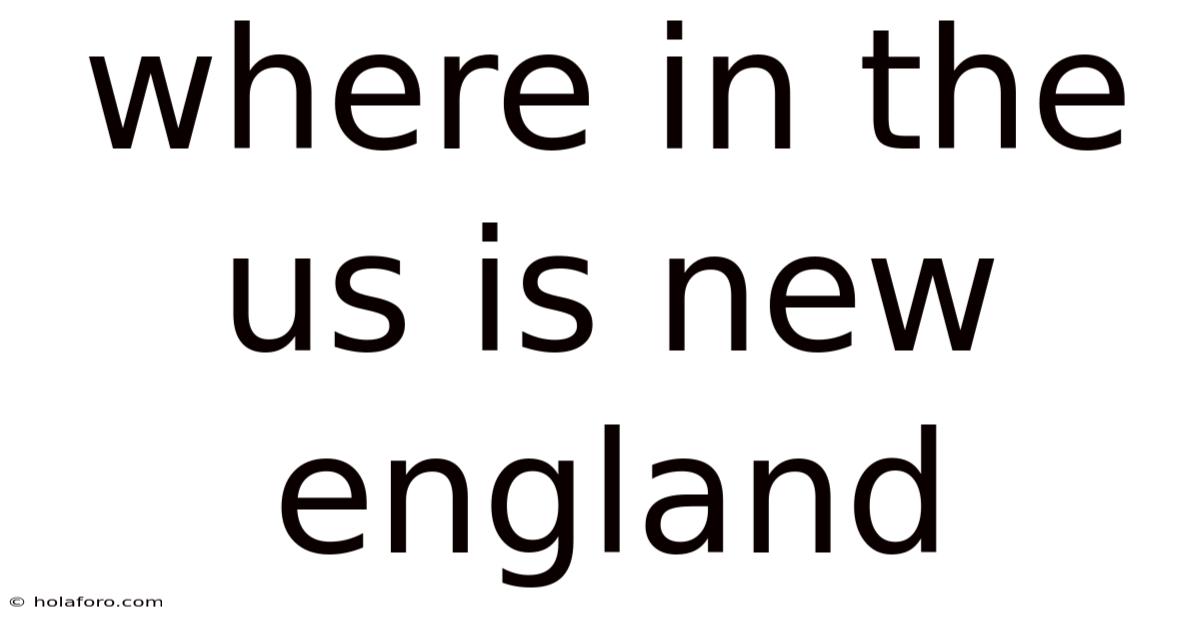 Where In The Us Is New England