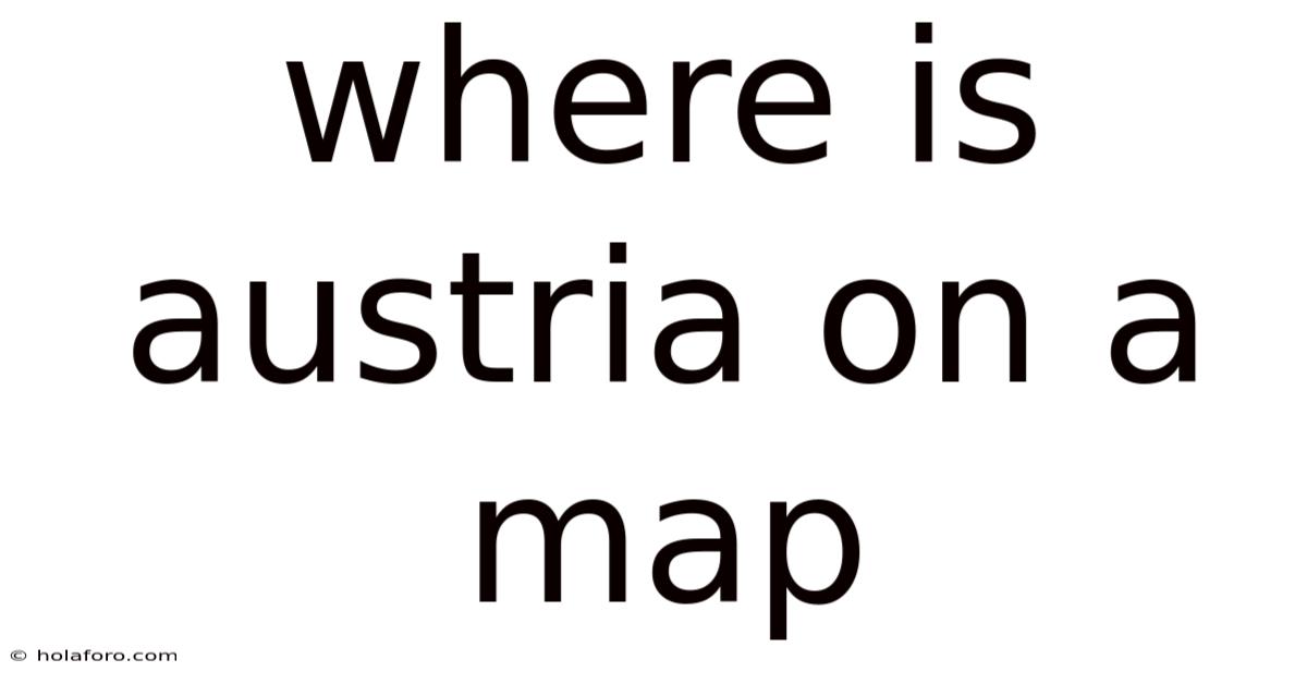 Where Is Austria On A Map