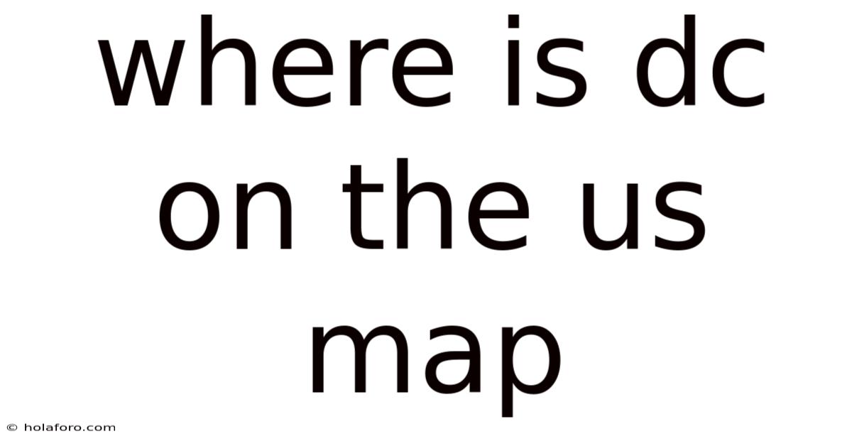 Where Is Dc On The Us Map
