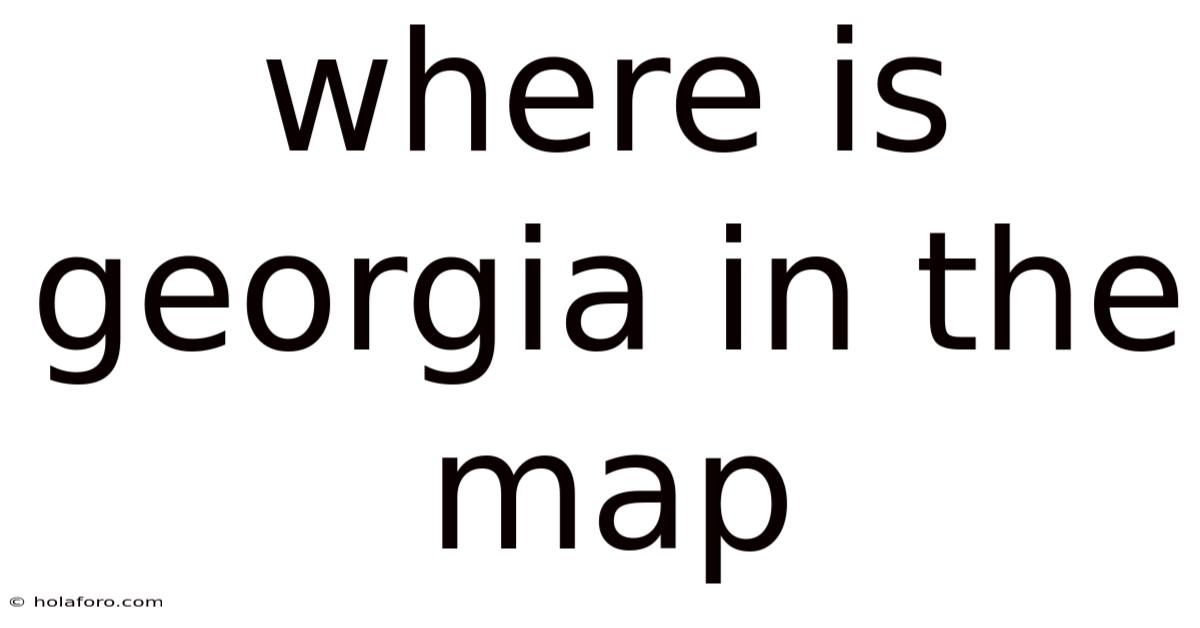 Where Is Georgia In The Map