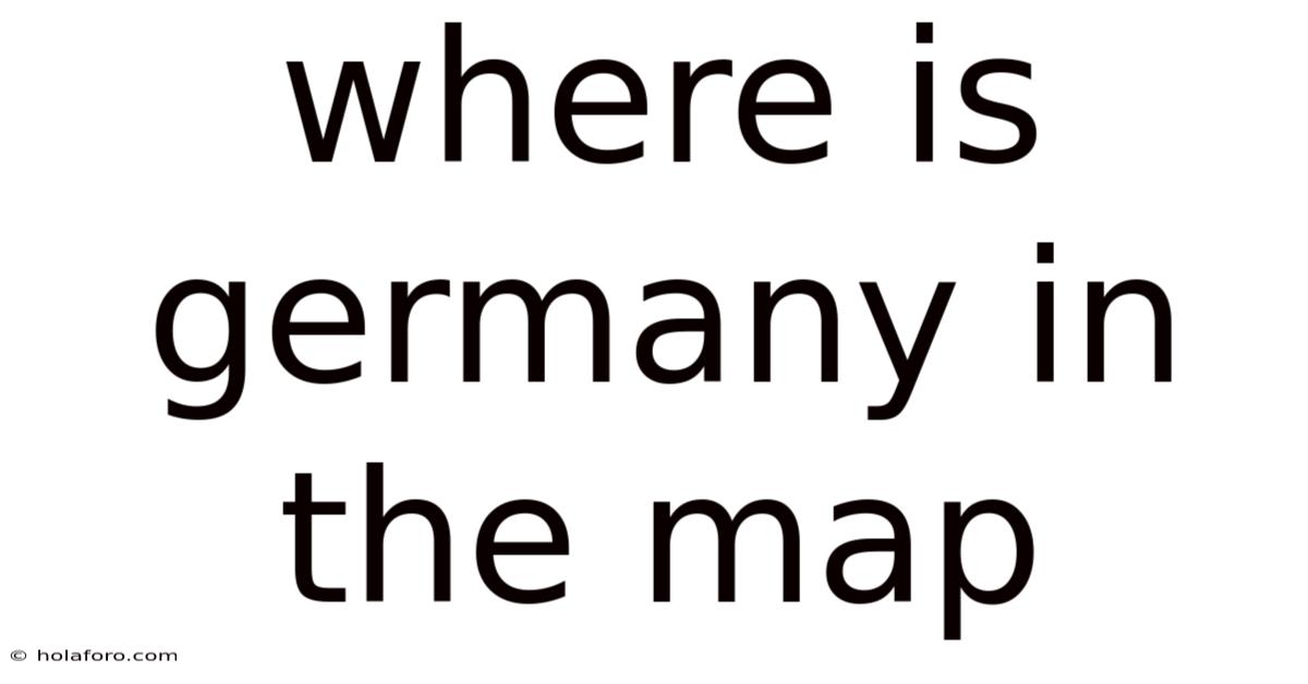 Where Is Germany In The Map