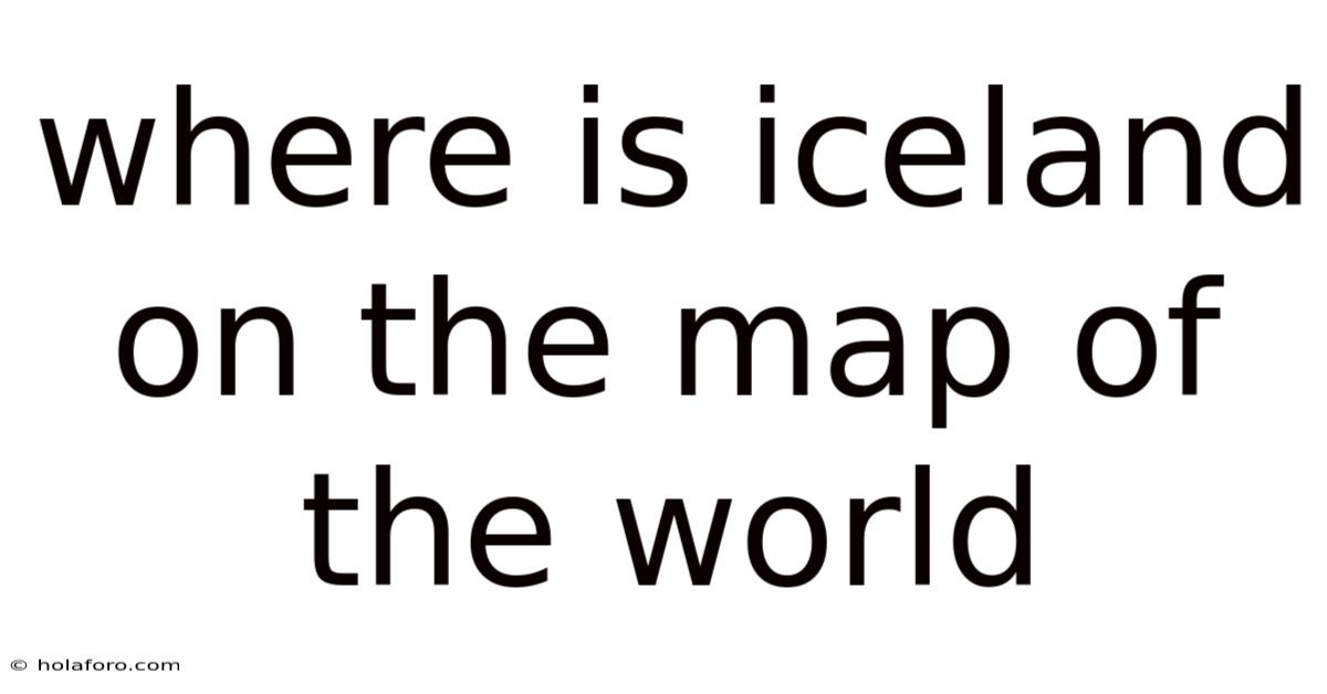 Where Is Iceland On The Map Of The World