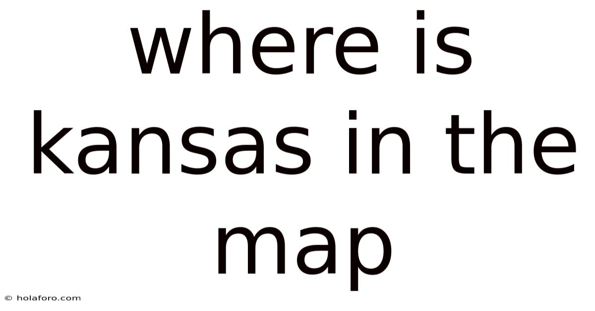 Where Is Kansas In The Map