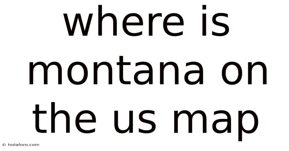 Where Is Montana On The Us Map