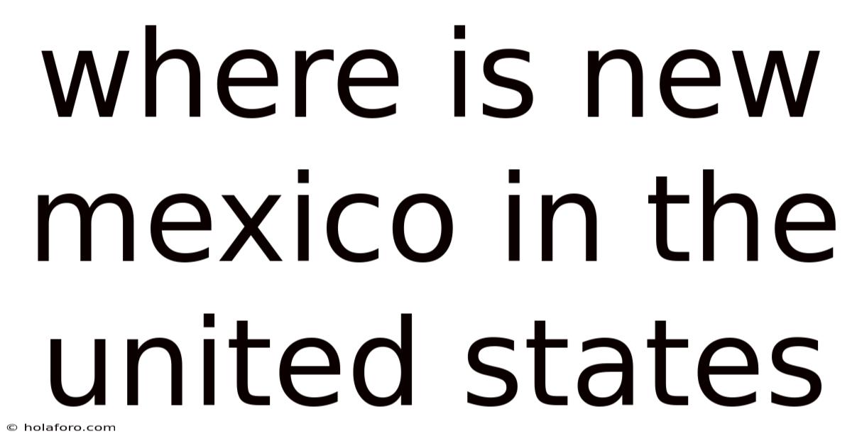 Where Is New Mexico In The United States