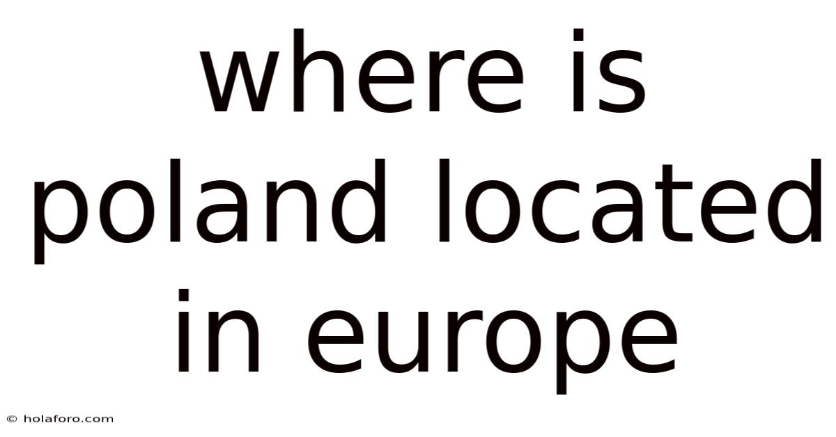 Where Is Poland Located In Europe