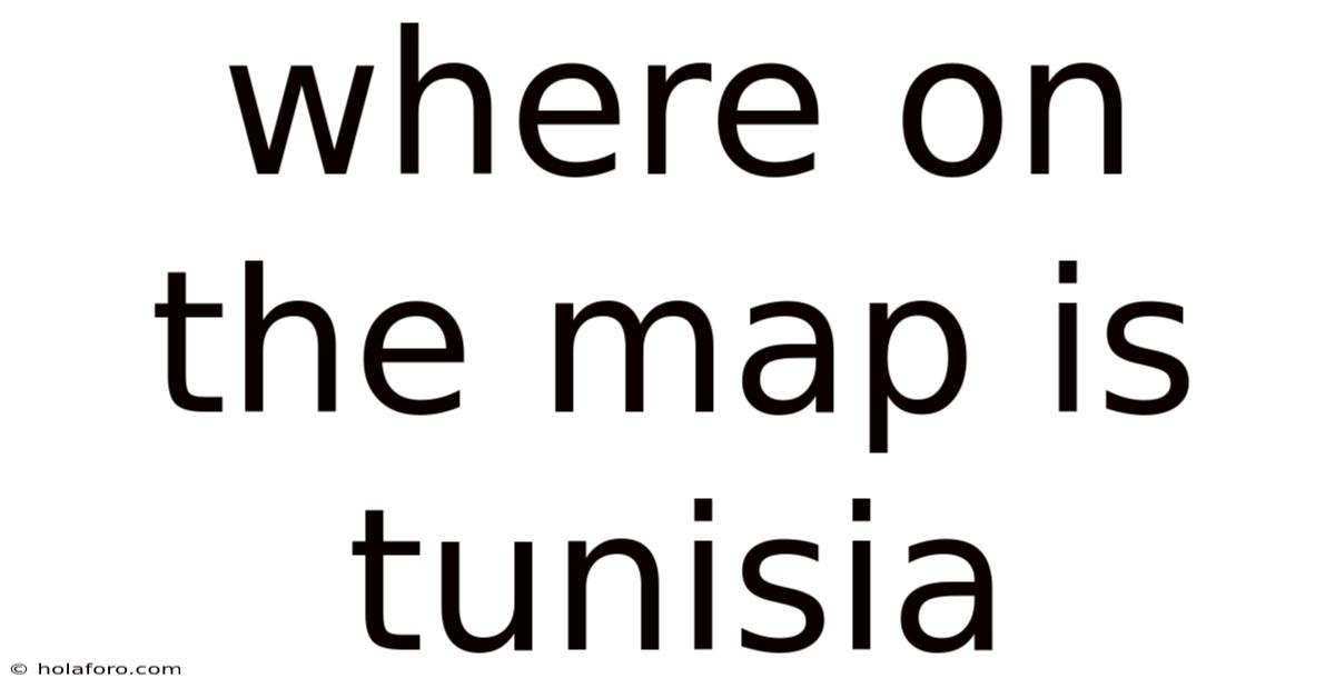 Where On The Map Is Tunisia