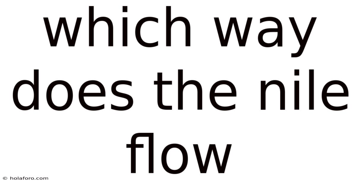 Which Way Does The Nile Flow