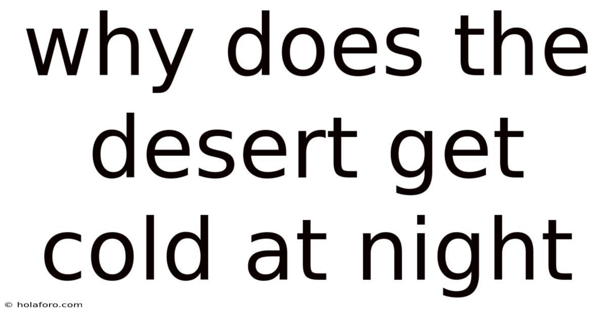 Why Does The Desert Get Cold At Night