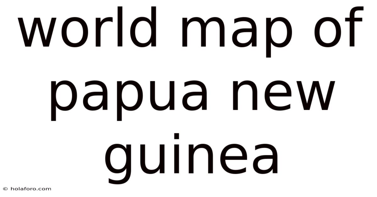 World Map Of Papua New Guinea